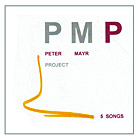 Peter Mayr Project, Five songs