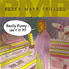 Peter Mayr Project, Really Funny